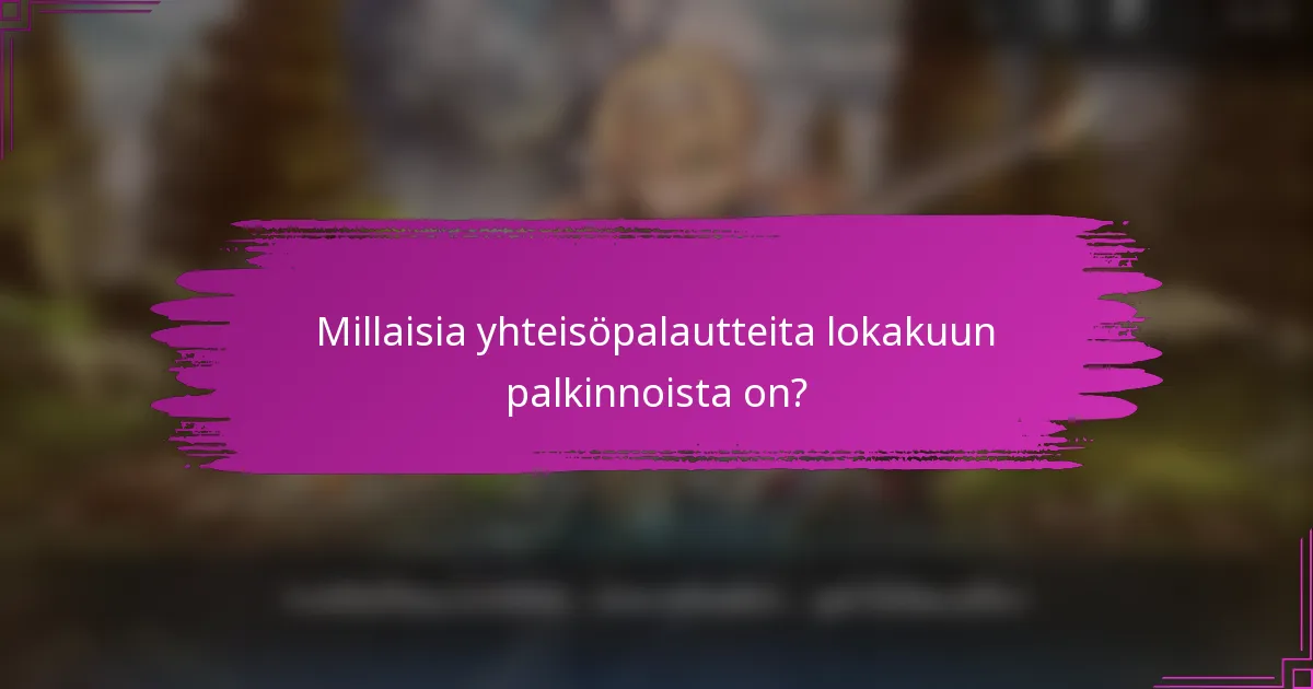 Millaisia yhteisöpalautteita lokakuun palkinnoista on?