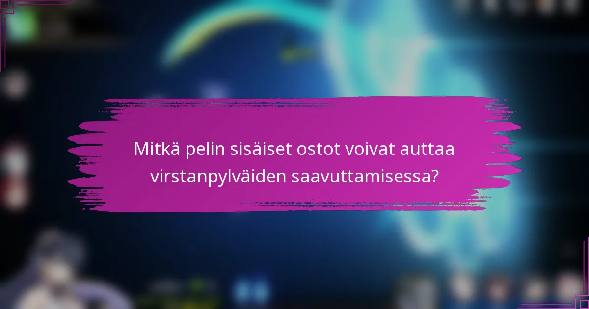 Mitkä pelin sisäiset ostot voivat auttaa virstanpylväiden saavuttamisessa?